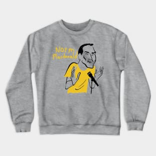 norm mcdonald yellow Crewneck Sweatshirt